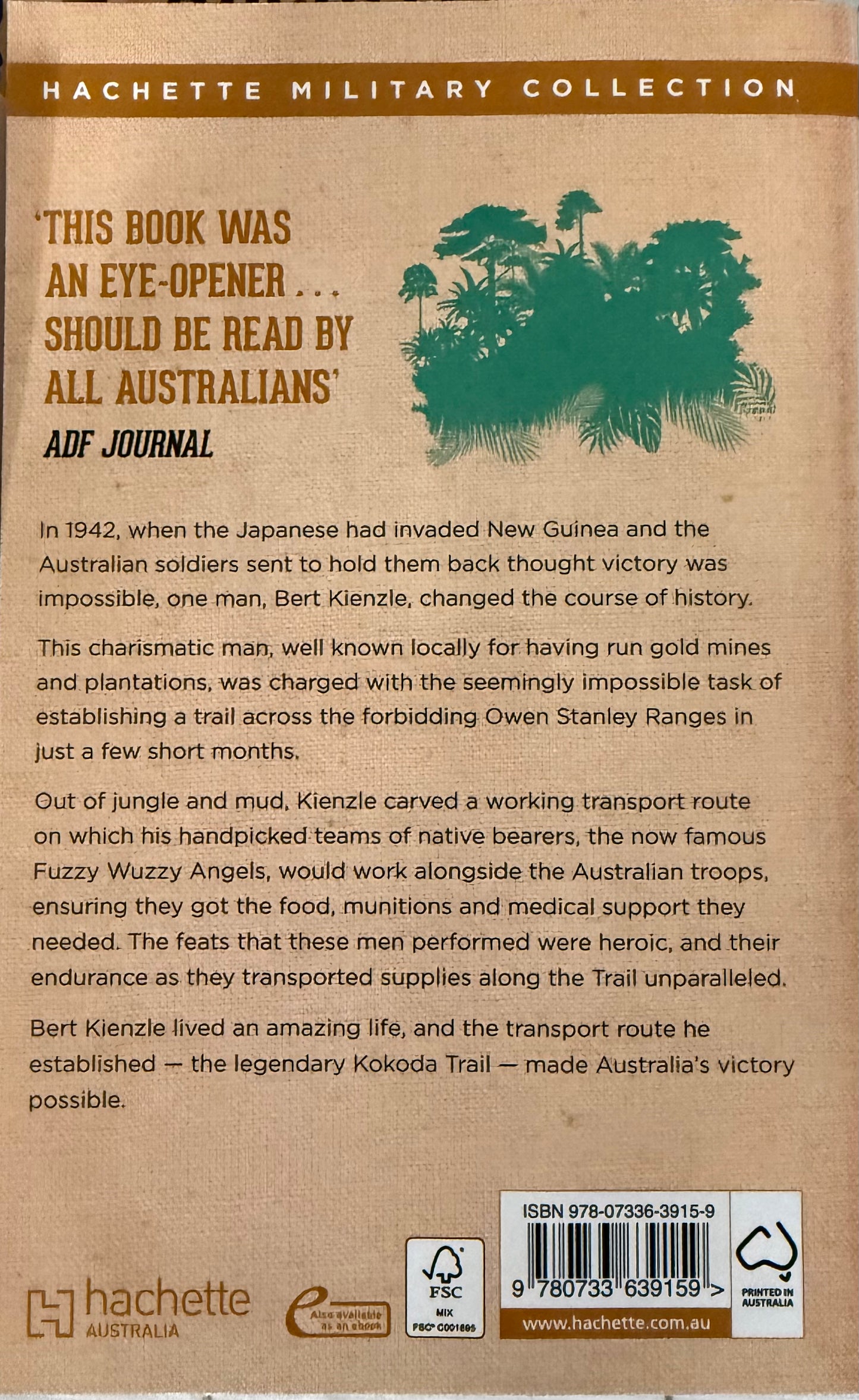 BOOK: THE ARCHITECT OF KOKODA - BERT KIENZLE - THE MAN WHO MADE THE KOKODA TRAIL BY ROBYN KIENZLE